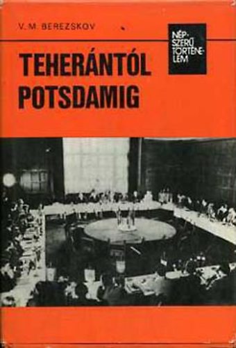 V.M. Berezskov - Teher�nt�l Potsdamig (N�pszer� t�rt�nelem)