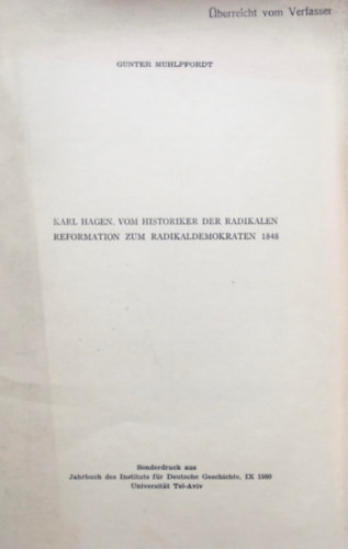 Mhlpfordt Gnter - Karl Hagen. Vom Historiker der radikalen Reformation zum Radikaldemokraten 1848