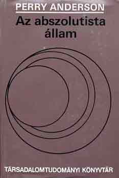 Perry Anderson - Az abszolutista �llam