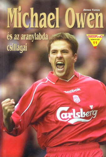 Dnes Tams - Michael Owen s az aranylabda csillagai