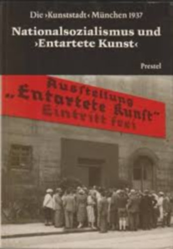 Peter-Klaus Schuster - Nationalsozialismus Und Entartete Kunst