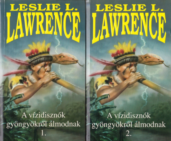 Leslie L. Lawrence - A vízidisznók gyöngyökről álmodnak 1-2.