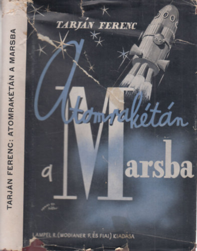 Tarj�n Ferenc - Atomrak�t�n a Marsba (dedik�lt)
