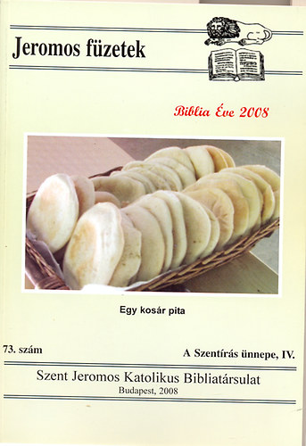 Jeromos f�zetek - 73. sz�m - A Szent�r�s �nnepe, IV.