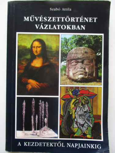 Szab Attila - Mvszettrtnet vzlatokban