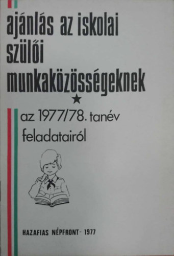 Ajnls az iskolai szli munkakzssgnek az 1977/78. tanv feladatairl