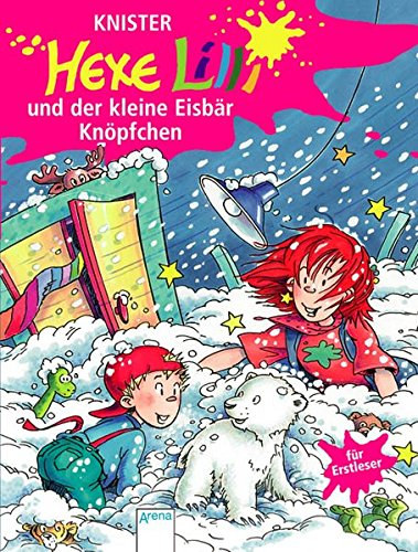 Knister - Hexe Lilli und der kleine Eisb�r Kn�pfchen