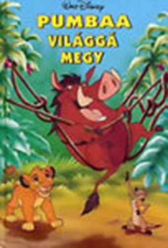 Walt Disney - Pumbaa világgá megy (Disney könyvklub)