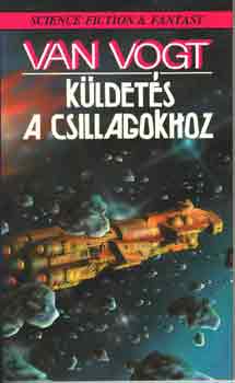 Van Vogt - K�ldet�s a csillagokhoz