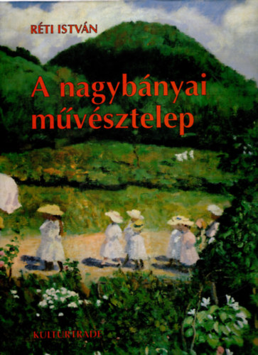 Rti Istvn - A nagybnyai mvsztelep (kemnyfedeles)