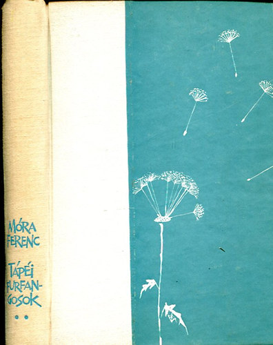 Móra Ferenc - Tápéi furfangosok II.