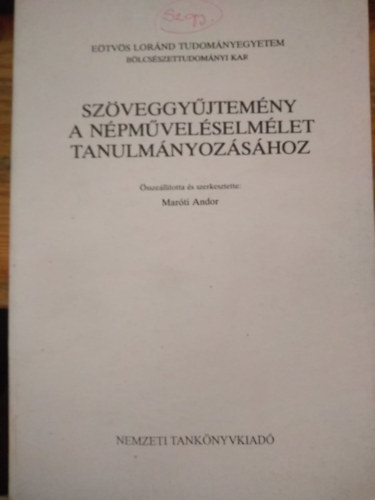 sszellitottaos szerkesztette: Marti Andor - Szveggyjtemny a npmvelselmlet tanulmnyozshoz