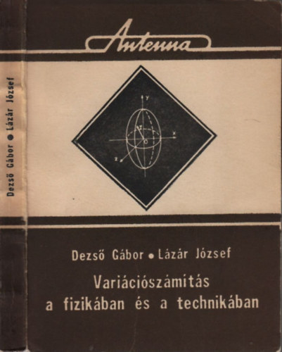 Dezs Gbor; Lzr Jzsef - Variciszmts a fizikban s a technikban