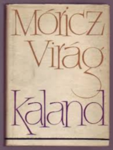 M�ricz Vir�g - Kaland (M�ricz)