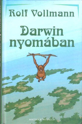 Rolf Vollmann - Darwin nyomában