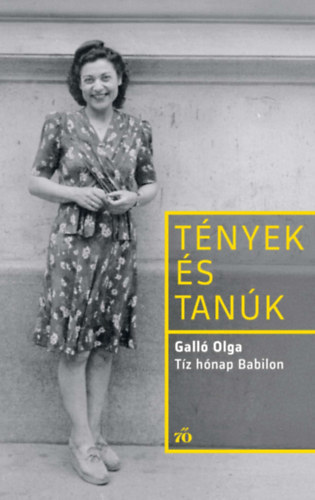 Galló Olga - Tíz hónap Babilon