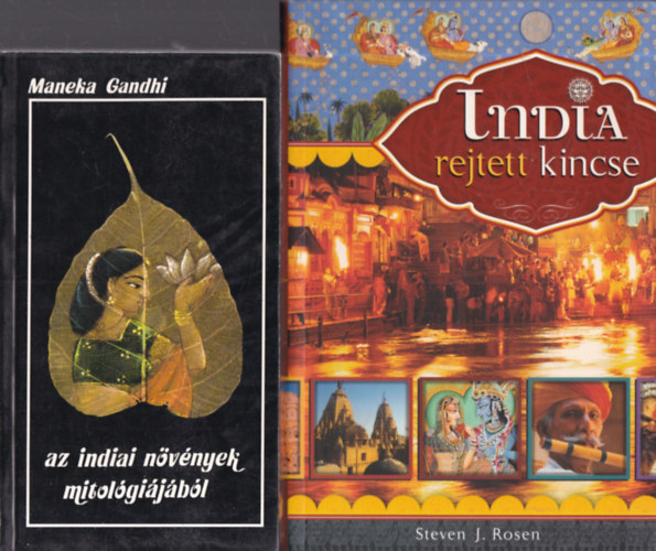 Steven J. Rosen Maneka Gandhi - 2 db. mveldstrtnet (Brahma hajszlai- az indiai nvnyek mitolgijbl + India rejtett kincsei)