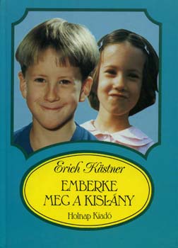 Erich Kstner - Emberke meg a kislny