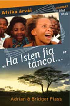 Adrian Plass; Bridget  Plass - Ha Isten fia tncol... - Afrika rvi