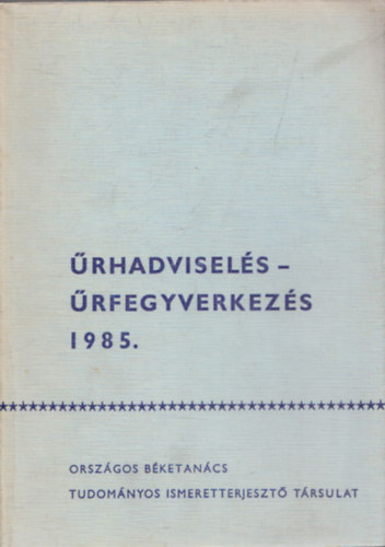 Tolnay L�szl� - �rhadvisel�s - �rfegyverkez�s 1985