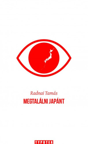 Radnai Tamás - Megtalálni Japánt