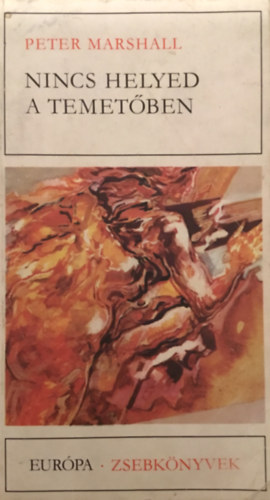 Peter Marshall - Nincs helyed a temet�ben