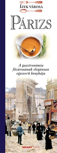 Silvano Serventi - Párizs - Ízek városa