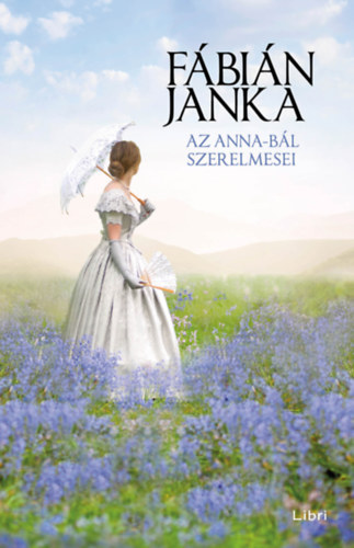 F�bi�n Janka - Az Anna-b�l szerelmesei