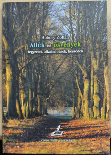 Bobory Zoltán - Allék és ösvények - Jegyzetek, alkalmi írások, beszédek