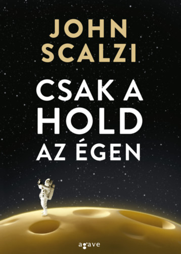 John Scalzi - Csak a hold az �gen