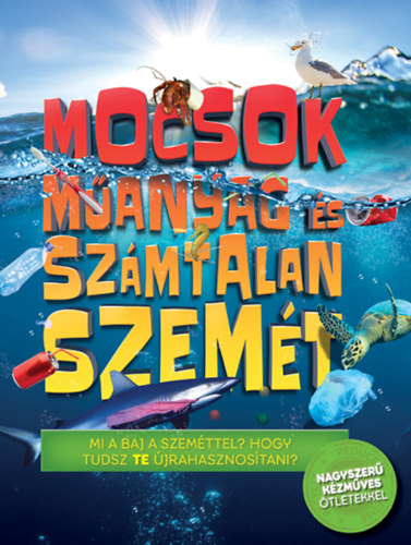 Mocsok manyag s szmtalan szemt