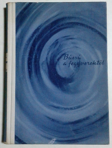 Ernest Hemingway - Bcs a fegyverektl