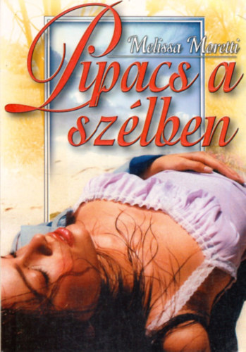 Melissa Moretti - Pipacs a szlben