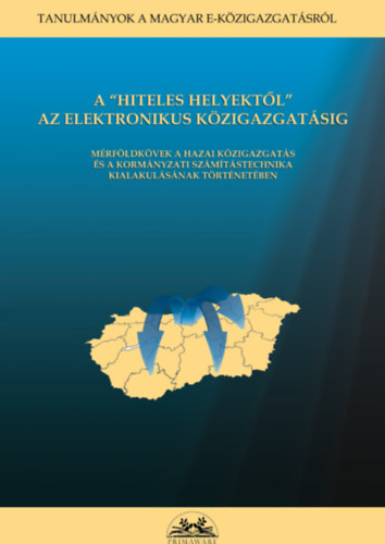 �ll� G�za - A "hiteles helyekt�l" az elekteronikus k�zigazgat�sig