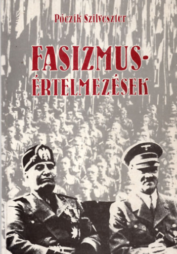 Póczik Szilveszter - Fasizmusértelmezések