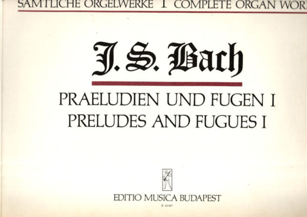 Bach - J. S. Bach Praeludien und fugen I.