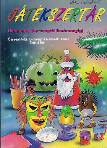 Di�szegin� Nansz�k Timea-Zs�kai Edit - J�t�kszert�r - �nnepeink (farsangt�l kar�csonyig)