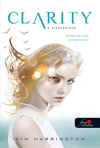 Kim Harrington - Clarity - A tisztánlátó