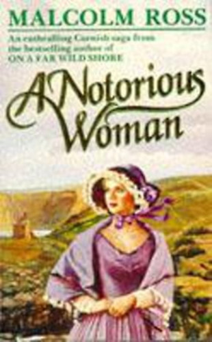 Malcolm Ross - A Notorious Woman