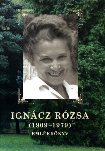 Neményi László (szerk.) - Ignácz Rózsa (1909-1979) emlékkönyv