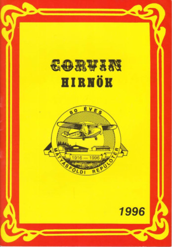 Szab� Attila - A M�ty�sf�ldi Rep�l�t�r t�rt�nete - Corvin hirn�k