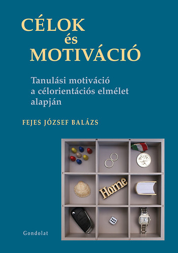 Fejes J�zsef Bal�zs - C�lok �s motiv�ci�
