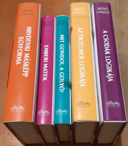 Mérő László - A csodák logikája + Az érzelmek logikája + Mit gondol a golyó + Emberi játék + Mindenki másképp egyforma