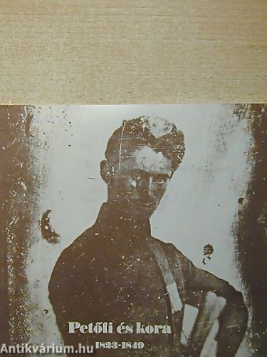 SZERKESZT Kernyi Ferenc Murnyi Zsuzsa - Petfi s kora 1823-1849 KILLTSI VEZET