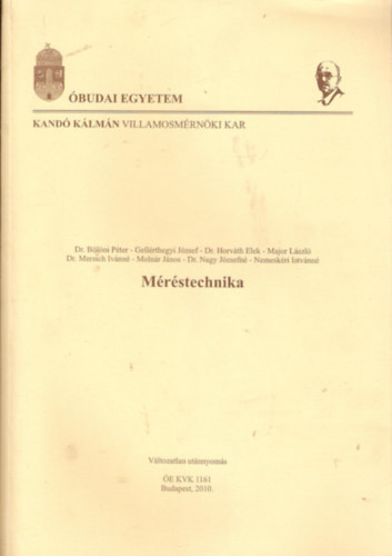 Blni Pter , dr Mersich Ivnn, Dr. Molnr Jnos, Nagy Jzsefn Major Lszl (szerk.), Gellrthegyi Jzsef, Dr. Horvth Elek (szerk) - Mrstechnika (budai Egyetem)