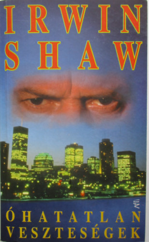 Irwin Shaw - �hatatlan vesztes�gek