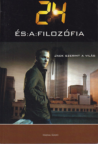24 és a filozófia - Jack szerint a világ
