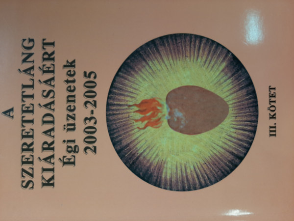 Bárány József - A szeretetláng kiáradásáért III. kötet