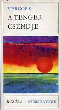 Vercors - A tenger csendje és más kisregények