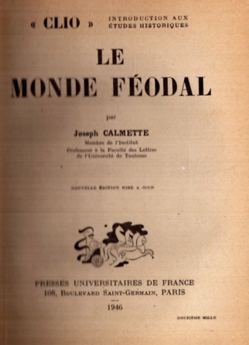 Joseph Calmette - Le Monde F�odal - A feud�lis vil�g (francia)